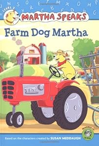 Martha Speaks: Farm Dog Martha by Susan Meddaugh