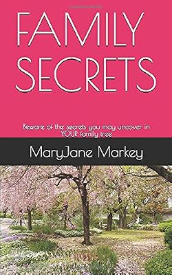 FAMILY SECRETS: Beware of the secrets you may uncover in YOUR family tree