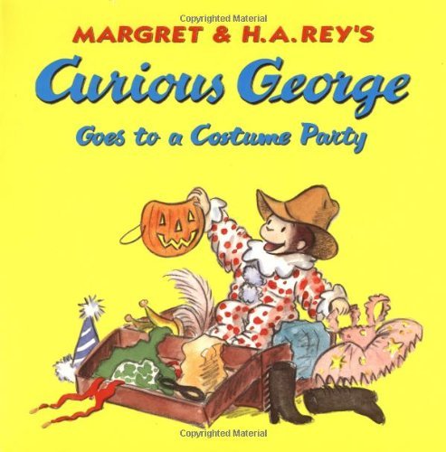 Curious George Goes to a Costume Party by Margret Rey