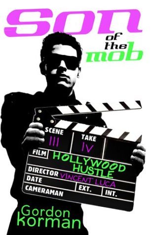 Son of the Mob: Hollywood Hustle by Gordon Korman