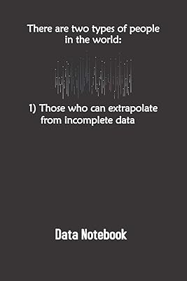 There Are Two Types Of People In The World Those Who Can Extrapolate From Incomplete Data: Computer Data Science Gift For Scientist