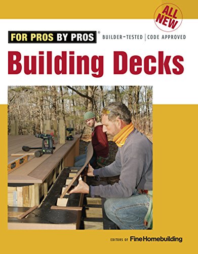 All New Building Decks by Editors of Fine Homebuilding