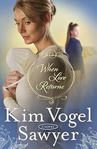 When Love Returns: A Novel