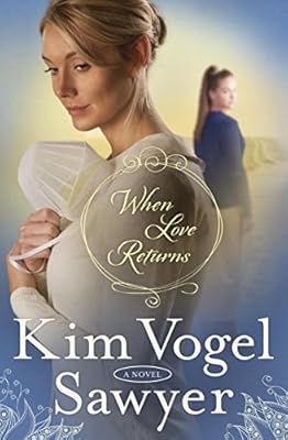 When Love Returns: A Novel