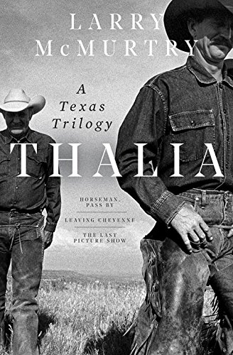 Thalia: A Texas Trilogy by LARRY MCMURTRY