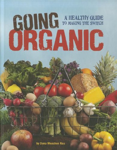 Going organic by Dana Meachen Rau