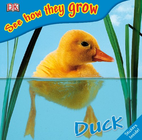 Duck (See How They Grow) by DK Publishing