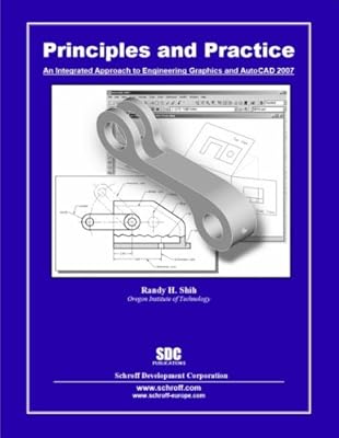 Principles and Practice: An Integrated Approach to Engineering Graphics and AutoCAD 2007