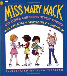 Miss Mary Mack and Other Children's Street Rhymes by Stephanie Calmenson