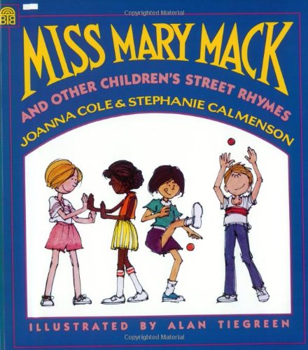 Miss Mary Mack and Other Children's Street Rhymes by Stephanie Calmenson