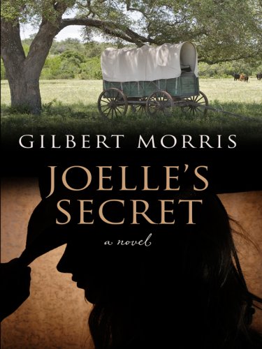 Joelle's Secret by Gilbert Morris