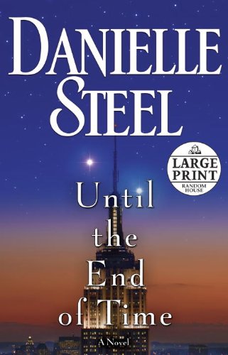 Until the End of Time: A Novel by Danielle Steel