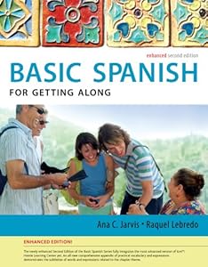 Spanish for Getting Along Enhanced Edition: The Basic Spanish Series