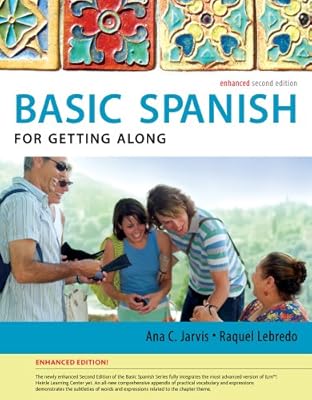 Spanish for Getting Along Enhanced Edition: The Basic Spanish Series