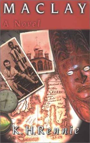Maclay: A Novel by K. H. Rennie