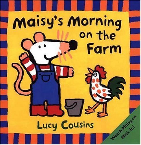 Maisy's Morning on the Farm by Lucy Cousins