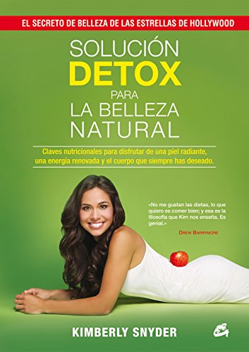 Solución detox para la belleza natural by Kimberly Snyder