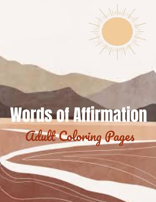 Words of Affirmation Adult Coloring Book: Adult Coloring Book by Stacie Thornton