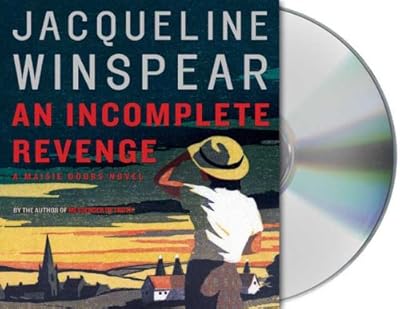 An Incomplete Revenge: A Maisie Dobbs Novel (Maisie Dobbs Mysteries)