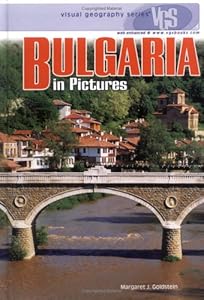 Bulgaria in Pictures (Visual Geography (Twenty-First Century))