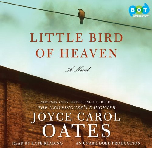 Little Bird of Heaven (Unabridged) by Joyce Carol Oates