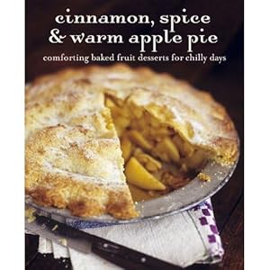 Cinnamon, Spice, & Warm Apple Pie: Comforting Baked Fruit Desserts for Chilly Days