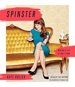 Spinster: Making a Life of One's Own