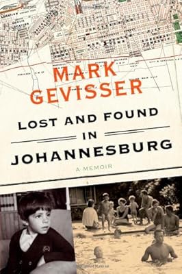 Lost and Found in Johannesburg: A Memoir
