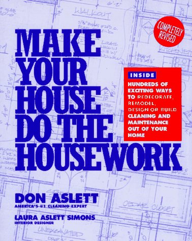 Make Your House Do the Housework by Don Aslett