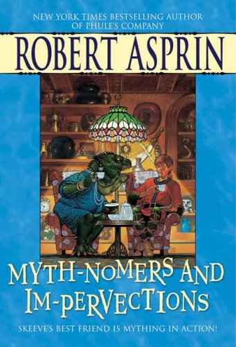 Myth-Nomers and Im-pervections by Robert Asprin