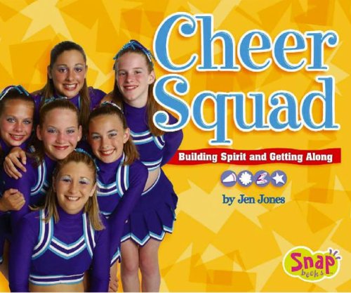 Cheer Squad: Building Spirit and Getting Along by Jen Jones