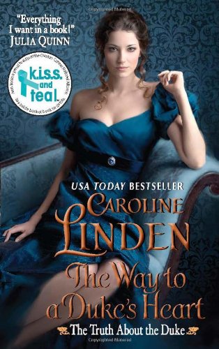 The Way to a Duke's Heart: The Truth About the Duke by Caroline Linden