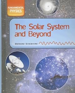The Solar System and Beyond (Fundamental Physics)