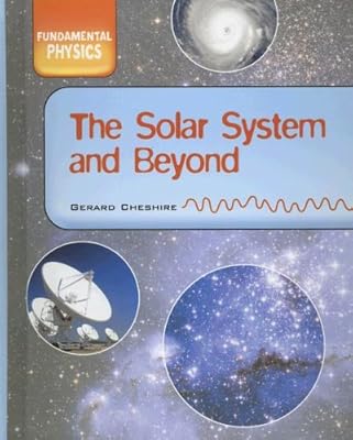 The Solar System and Beyond (Fundamental Physics)