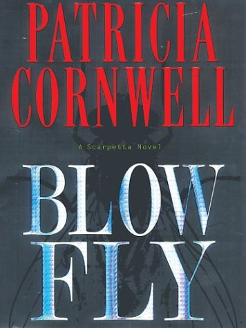 Blow Fly by Patricia Cornwell