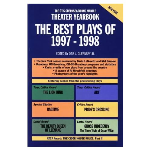 The Best Plays of 1997-1998 (Theater Yearbook: Best Plays (Otis Guernsey Burns Mantle))