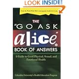 The "Go Ask Alice" Book of Answers