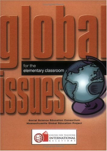 Global Issues in the Elementary Classroom by NA