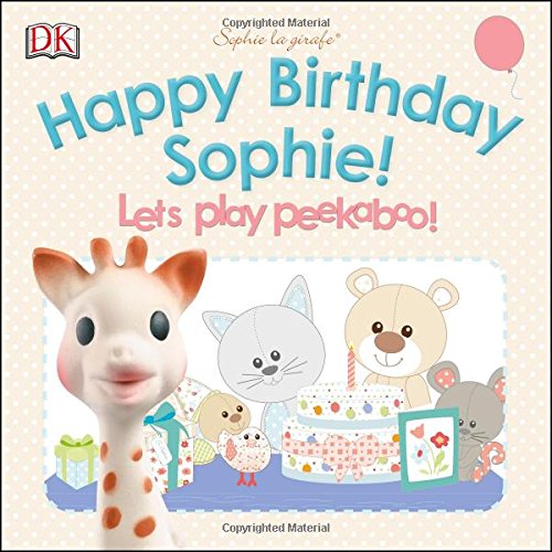Sophie la girafe: Pop-up Peekaboo Happy Birthday Sophie! by DK