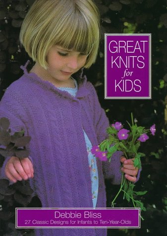 Great Knits for Kids by Debbie Bliss