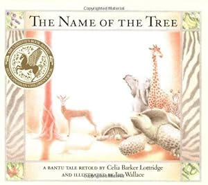 The Name of the Tree: A Bantu Tale Retold