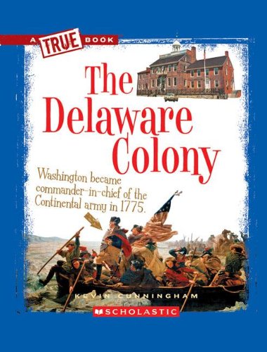 The Delaware Colony by Kevin Cunningham