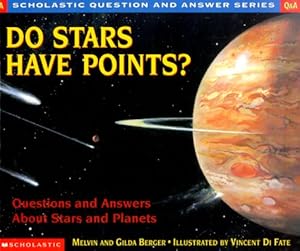 Do Stars Have Points?: Questions and Answers about Stars and Planets