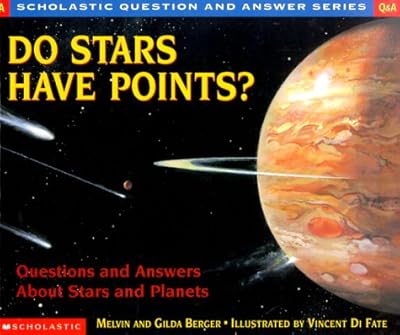 Do Stars Have Points?: Questions and Answers about Stars and Planets