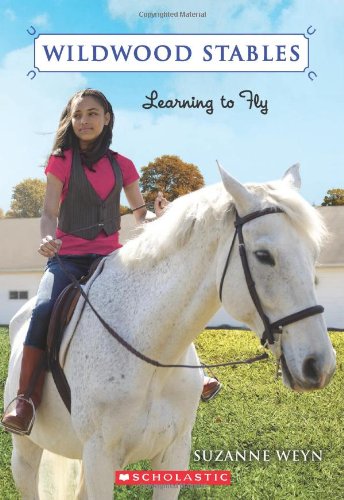 Learning to Fly (Wildwood Stables #4) by Suzanne Weyn