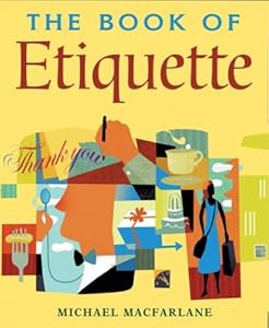 The Book of Etiquette by Michael MacFarlane