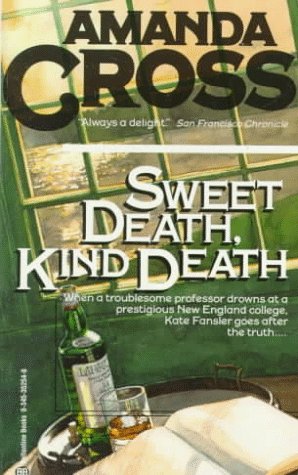 Sweet Death, Kind Death by Amanda Cross