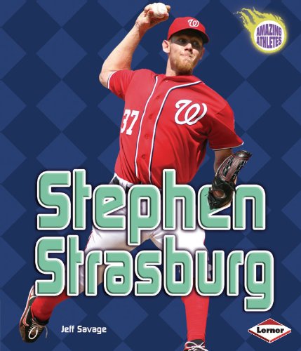 Stephen Strasburg (Amazing Athletes) by Jeff Savage