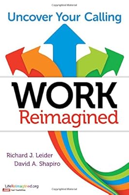 Work Reimagined: Uncover Your Calling