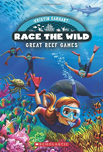 Race the Wild #2: Great Reef Games by Kristin Earhart
